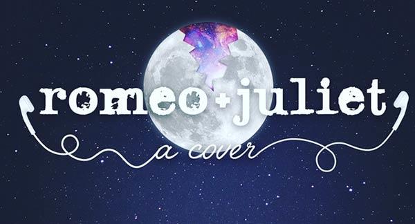 ROMEO+JULIET (A Cover)